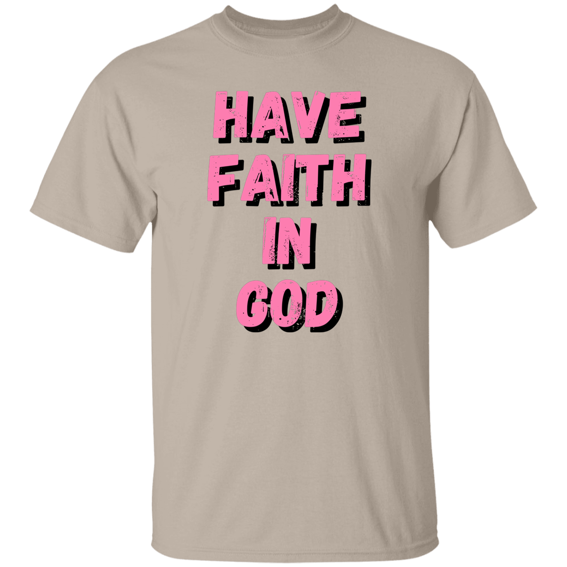 Have Faith in God T-Shirt