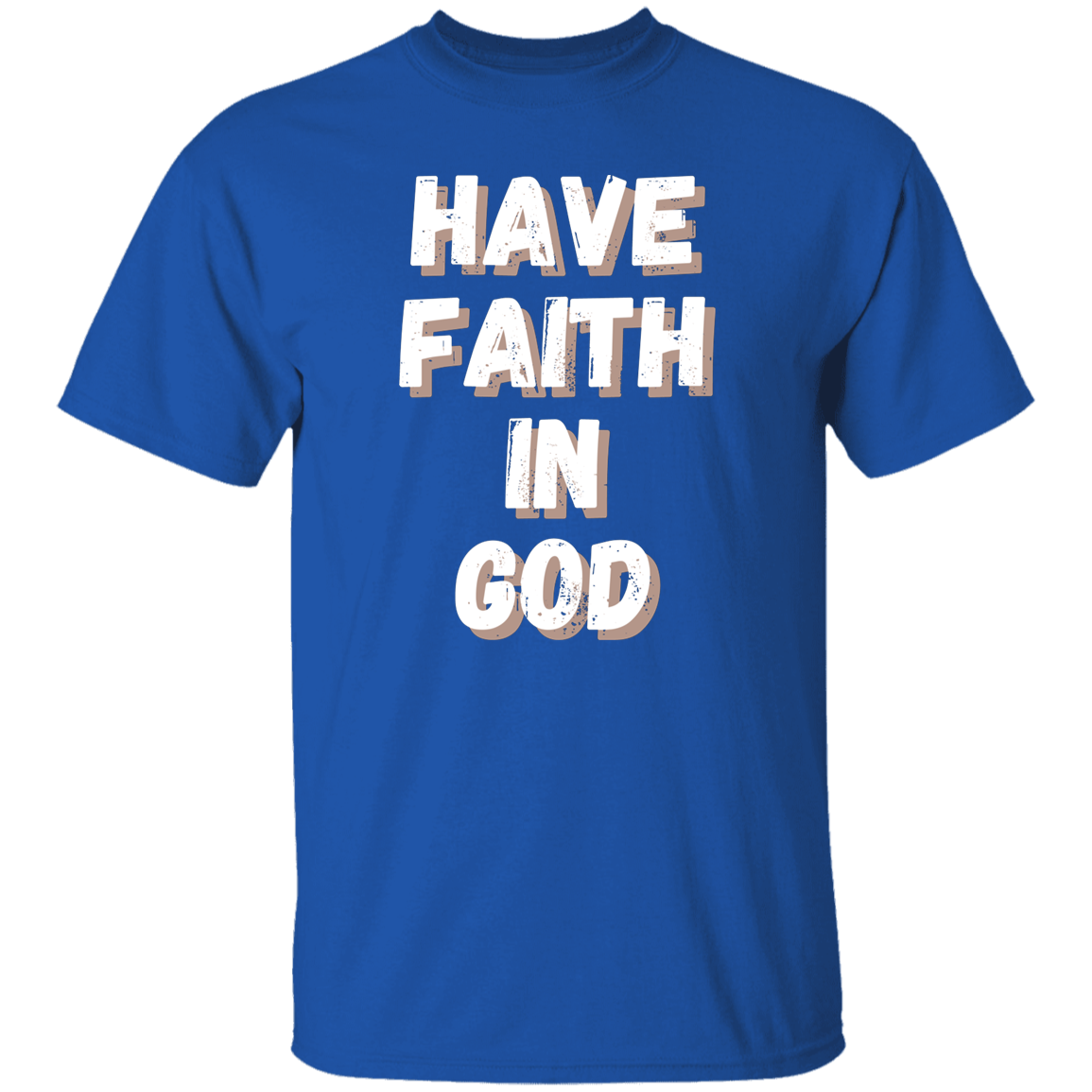 Have Faith in God T-Shirt