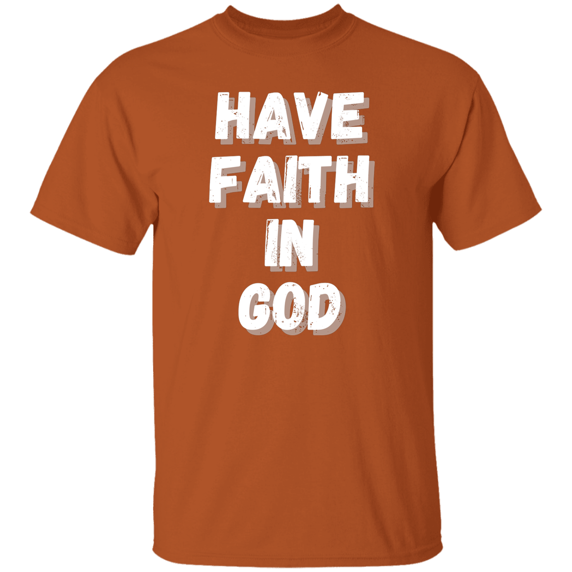 Have Faith in God T-Shirt