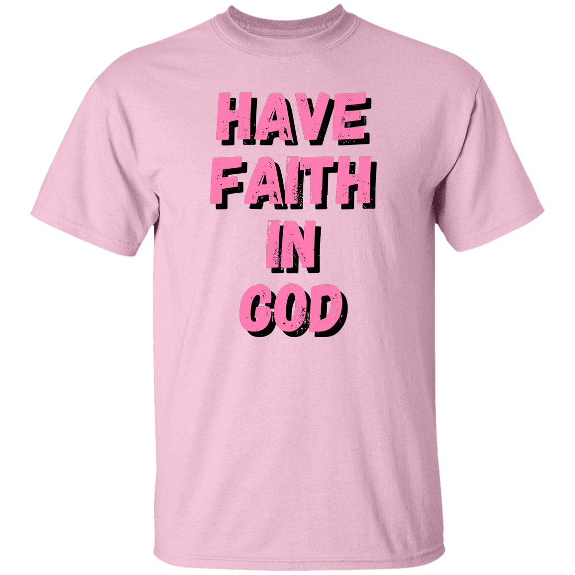 Have Faith in God T-Shirt