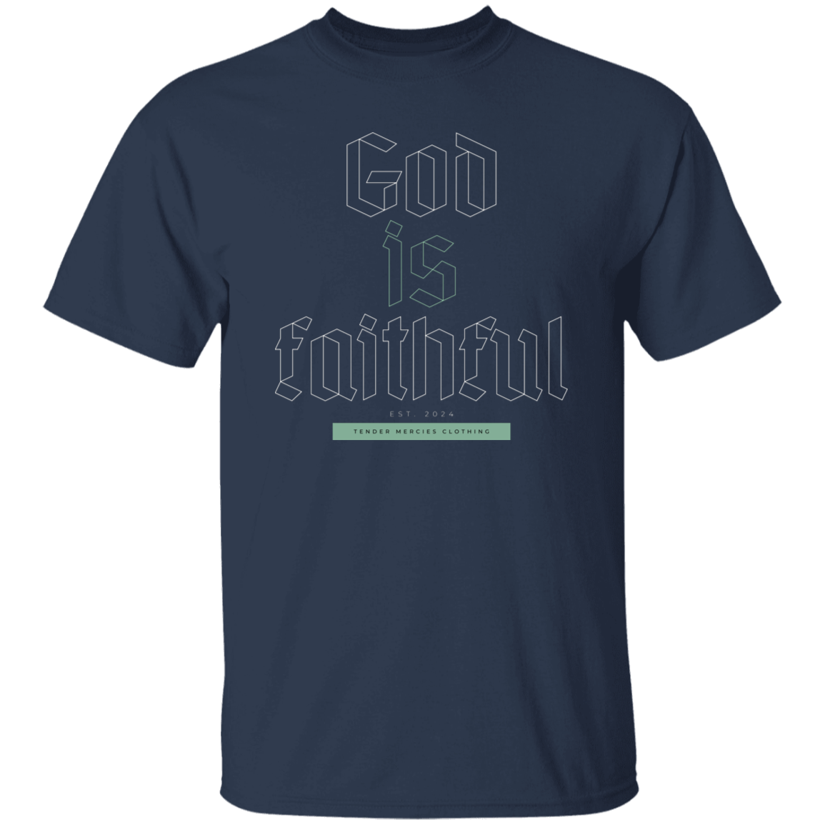 God is Faithful T-Shirt