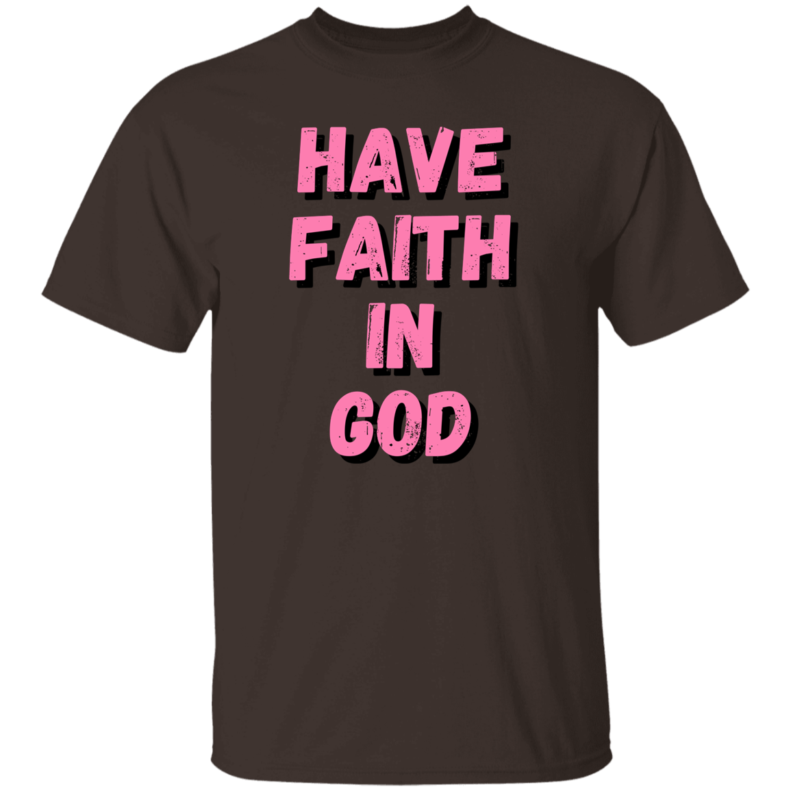 Have Faith in God T-Shirt