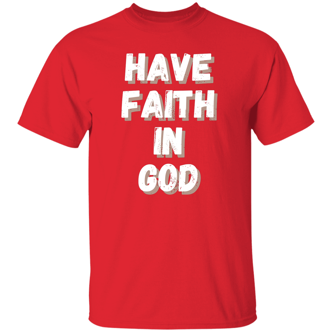 Have Faith in God T-Shirt