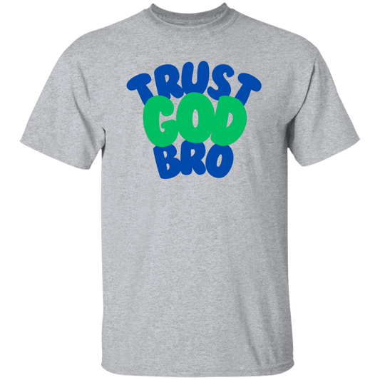 Trust God Bro T-Shirt