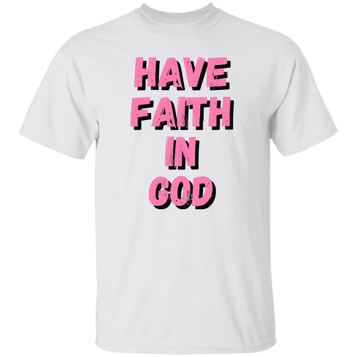 Have Faith in God T-Shirt