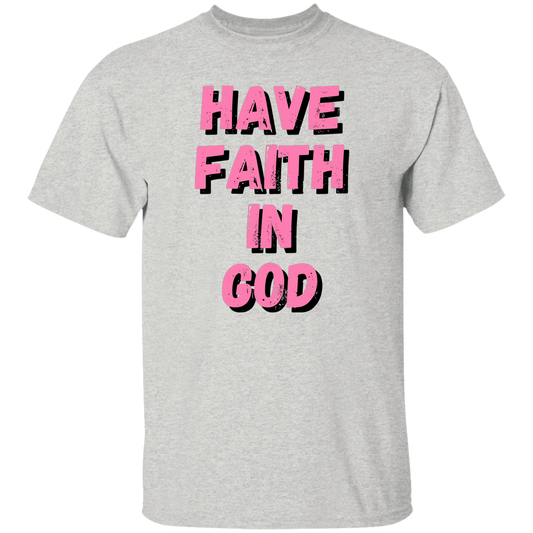 Have Faith in God T-Shirt