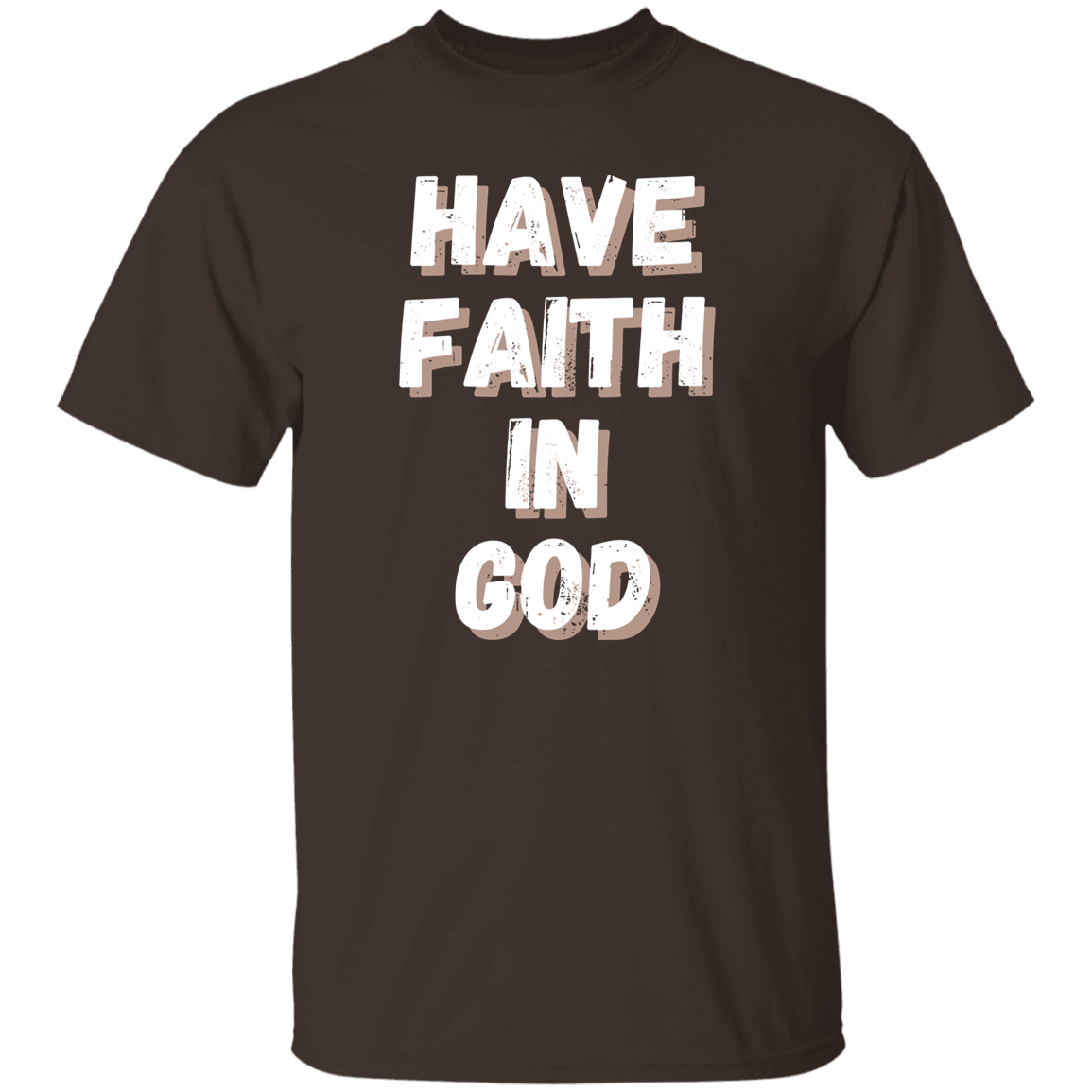 Have Faith in God T-Shirt