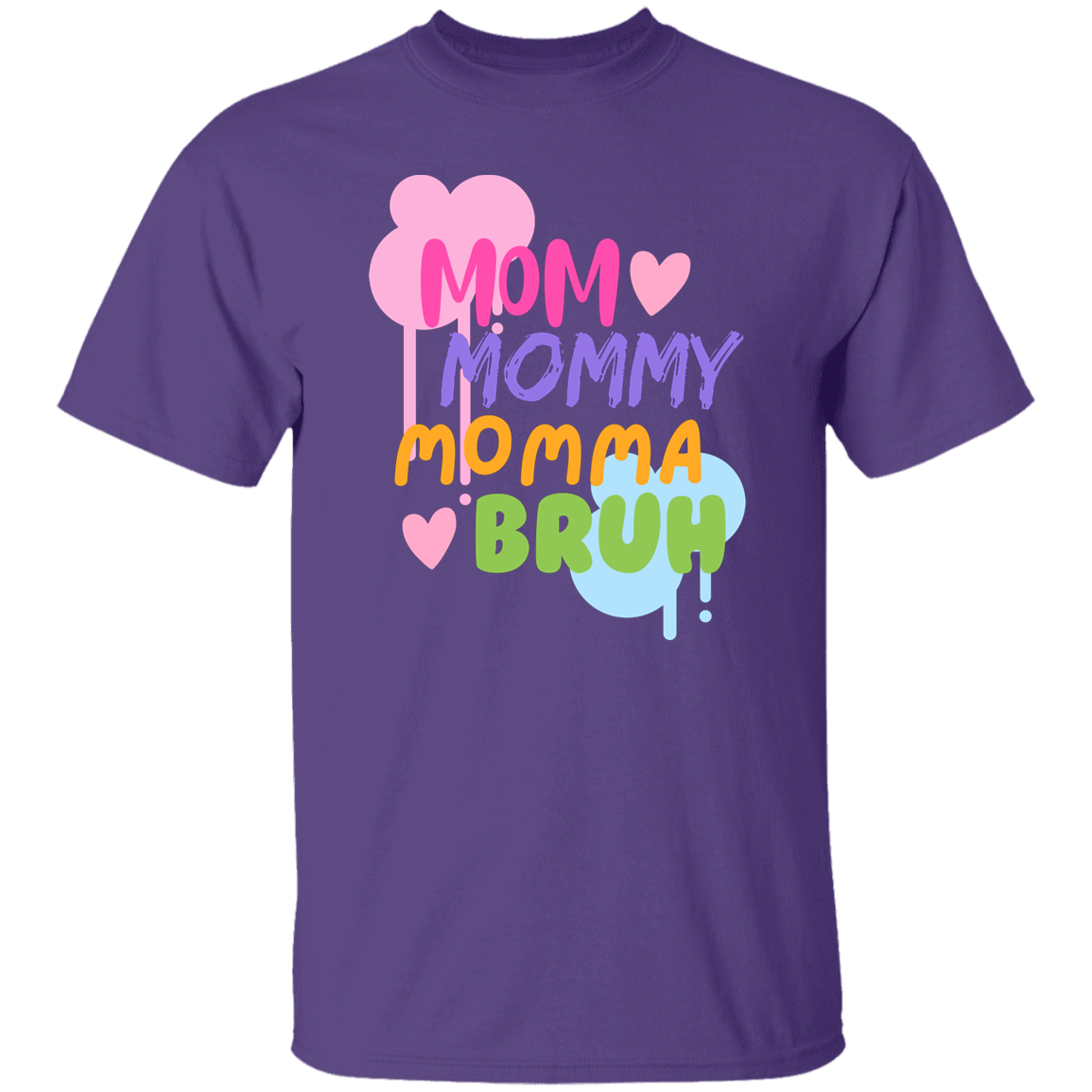 Mom Mommy Momma Bruh T-Shirt