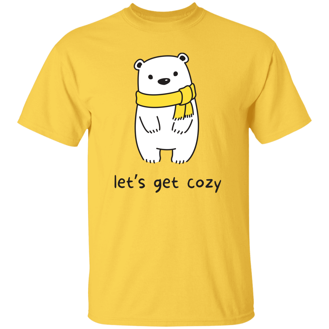 Lets Get Cozy T-Shirt