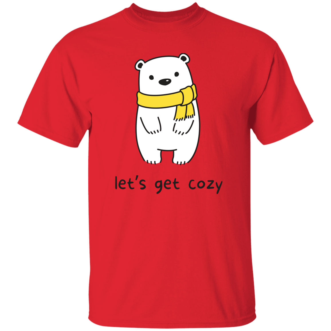 Lets Get Cozy T-Shirt