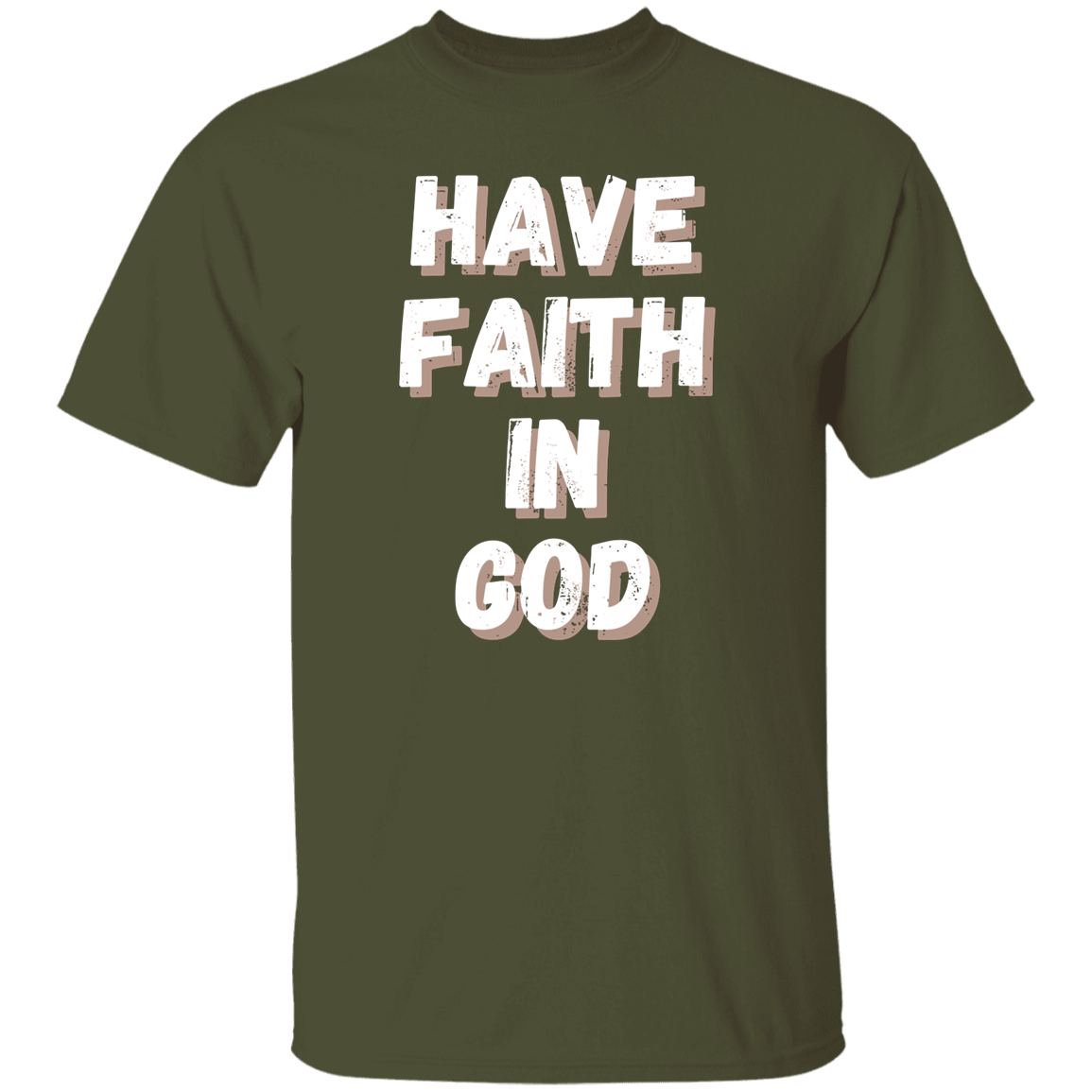 Have Faith in God T-Shirt