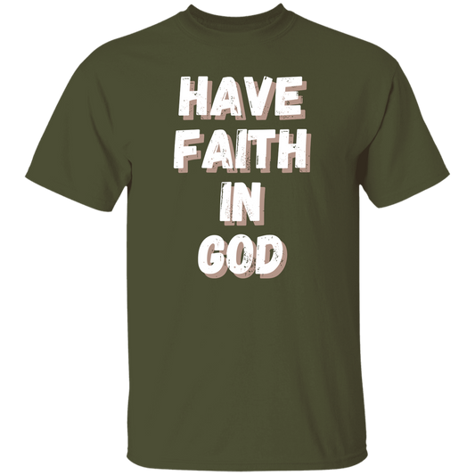 Have Faith in God T-Shirt